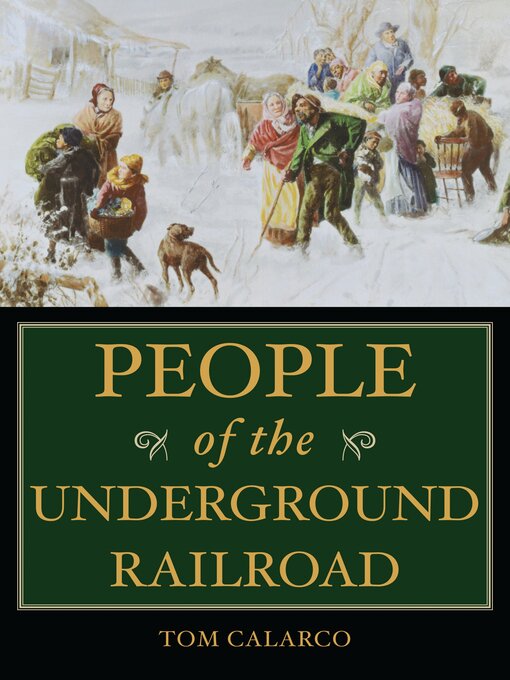 Title details for People of the Underground Railroad by Tom Calarco - Available